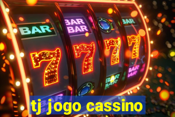 tj jogo cassino